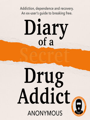 cover image of Diary of a Secret Drug Addict